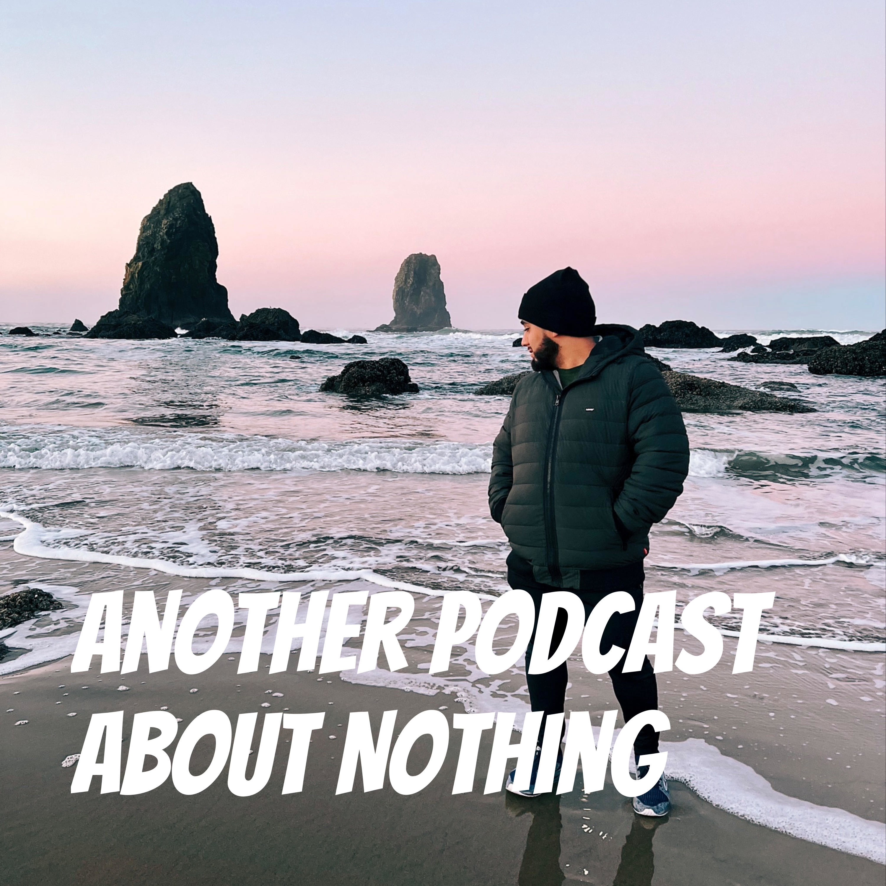 Another Podcast About Nothing